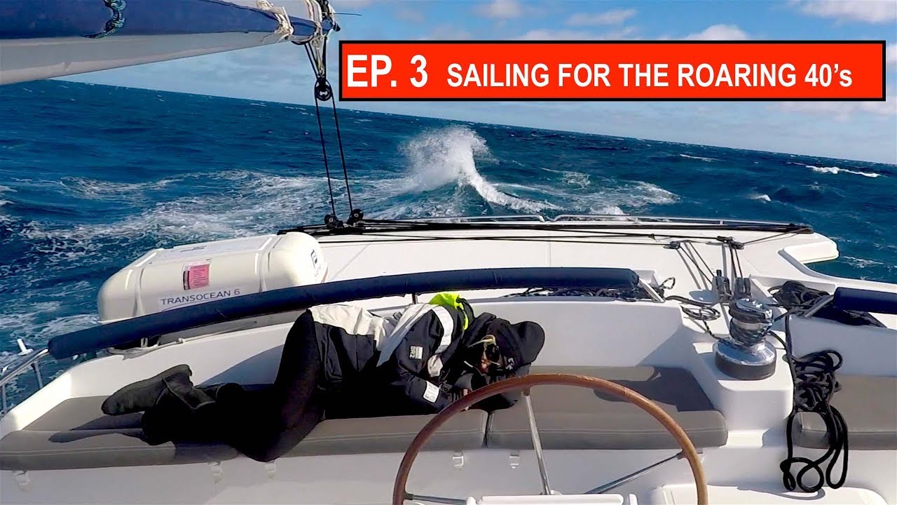 EP 3  Sailing For The ROARING 40's  (Tasmania)