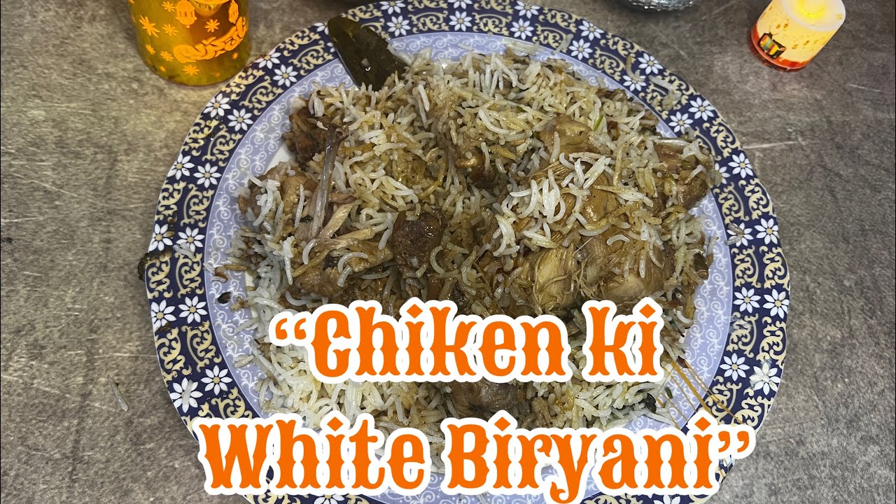“Chicken ki white Biryani”|बनाने सिखें ।@muskaanchoomu 