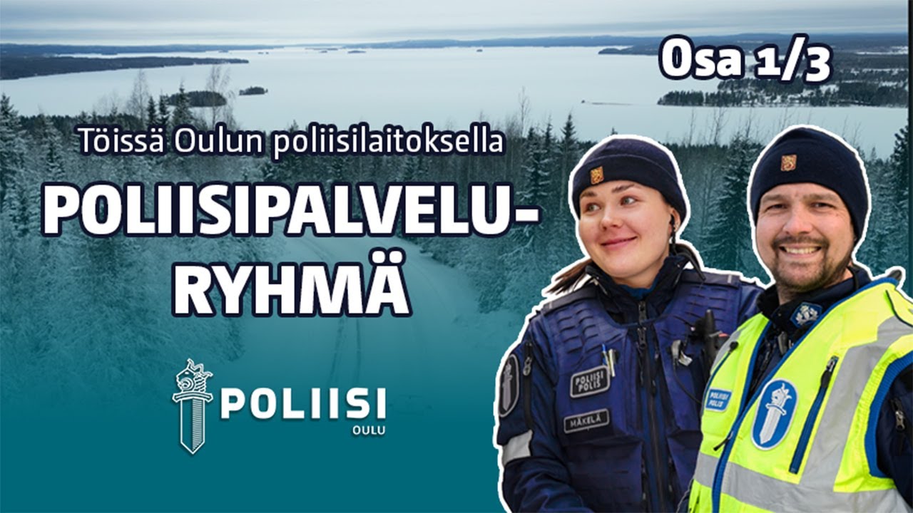 Töissä Oulun poliisilaitoksella: Poliisipalveluryhmä, Osa 1/3