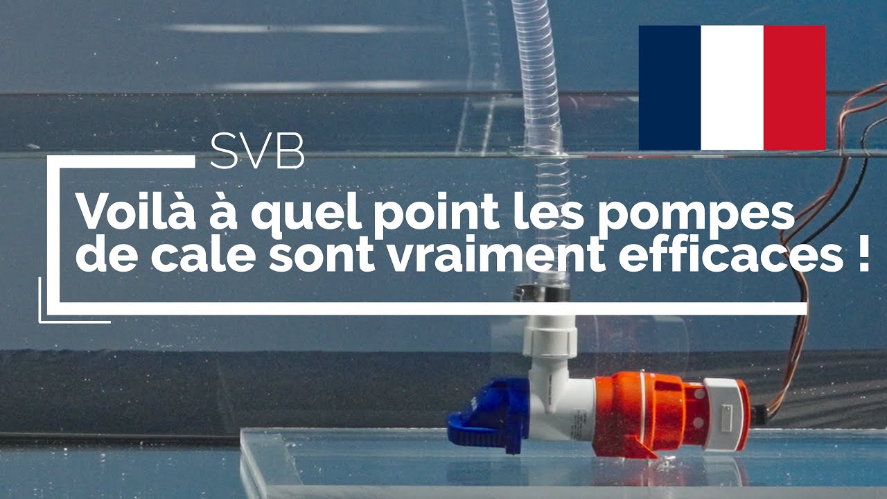 Voici la véritable efficacité des pompes de cale! | SVB