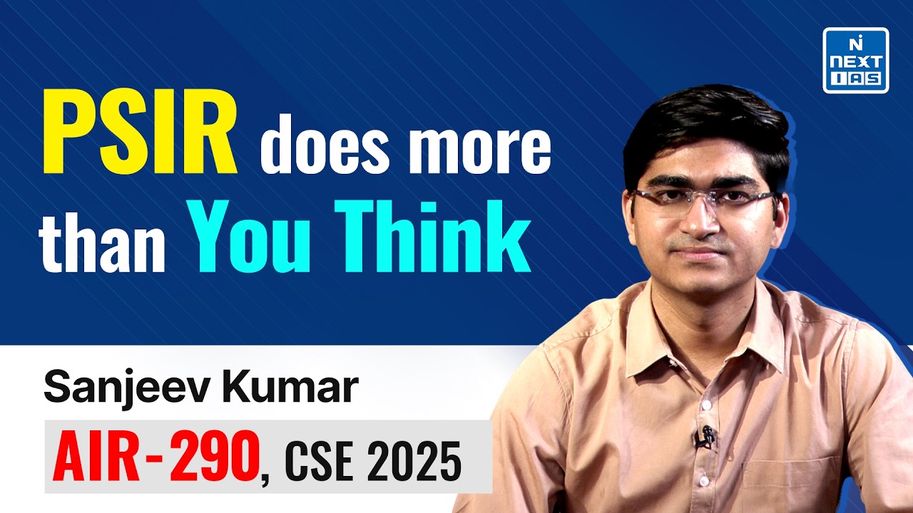 Sanjeev Kumar AIR 290 | UPSC CSE 2025 Toppers' Journey | UPSC Preparation Tips | NEXT IAS