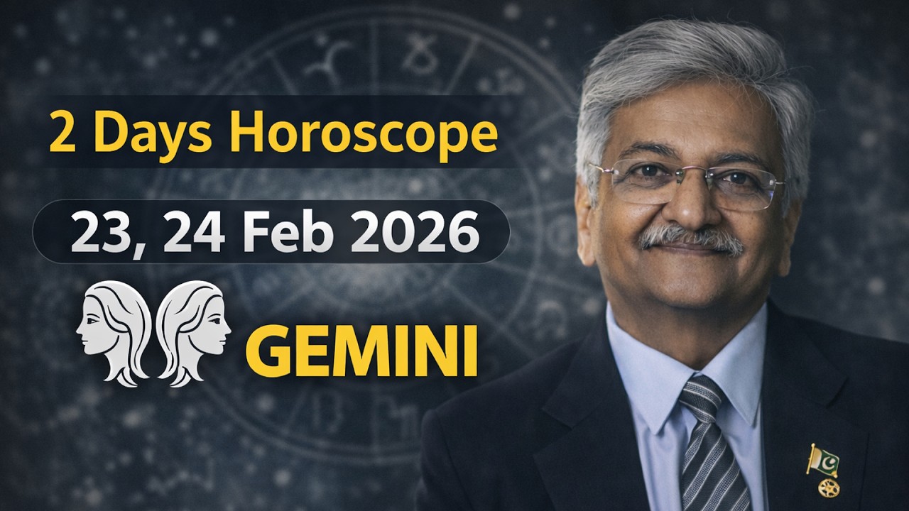 Gemini Weekly Horoscope  | 23, 24 February 2026 |  Syed M Ajmal Rahim