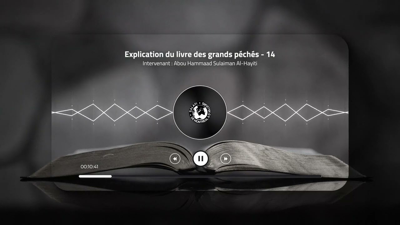 [14/95] - Explication du livre des grands péchés (kitaab al-kabaa'ir) | Par Sulaiman Al-Hayiti
