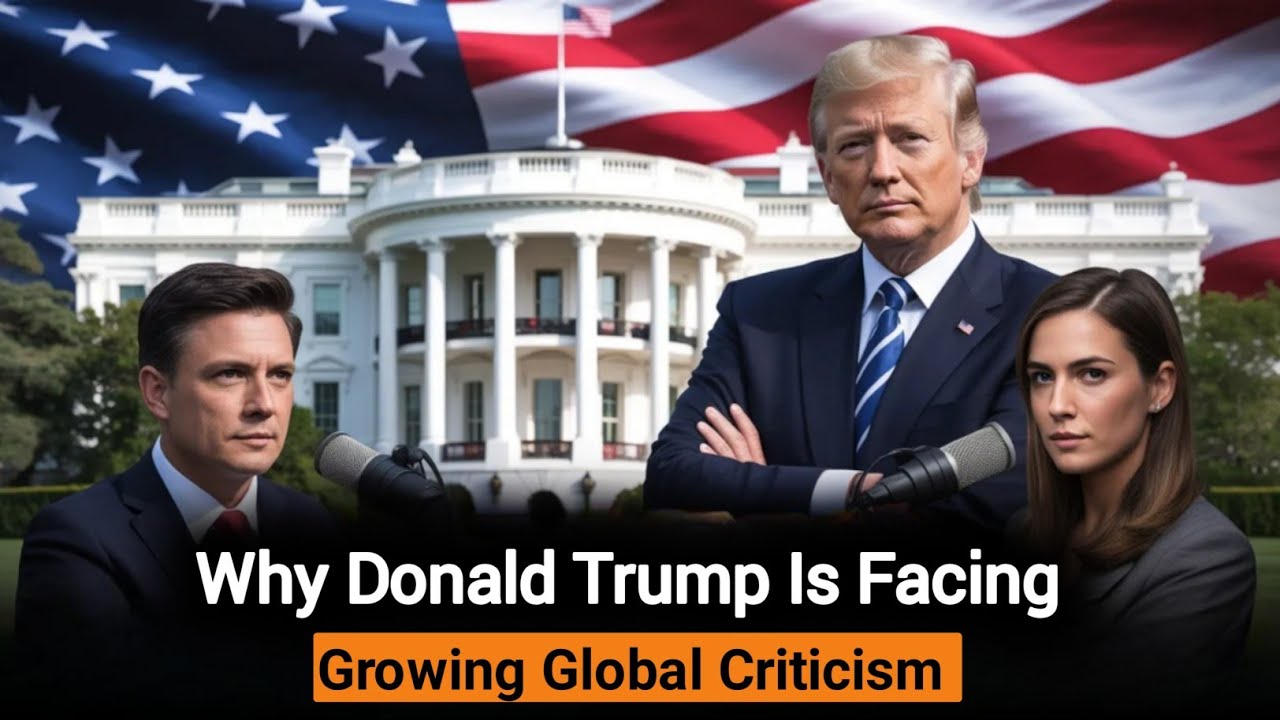 Why Donald Trump Is Facing Growing Global Criticism | Learn English With Podcast