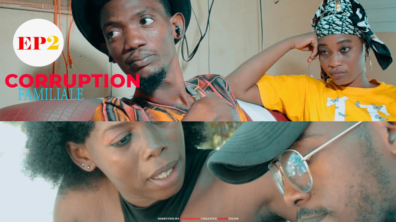 Corruption familiale Ep 2 ( saison 1)