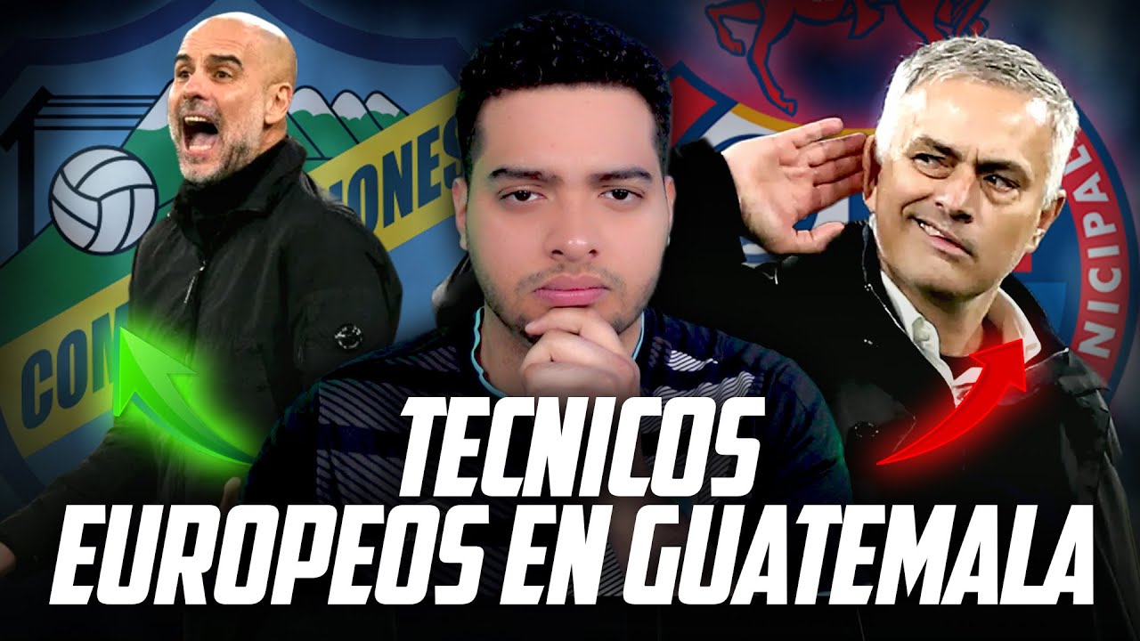 ¿MOURINHO, GUARDIOLA Y KLOPP  EN GUATEMALA? El Fantasma Figueroa lo AFIRMA | Futbol Quetzal