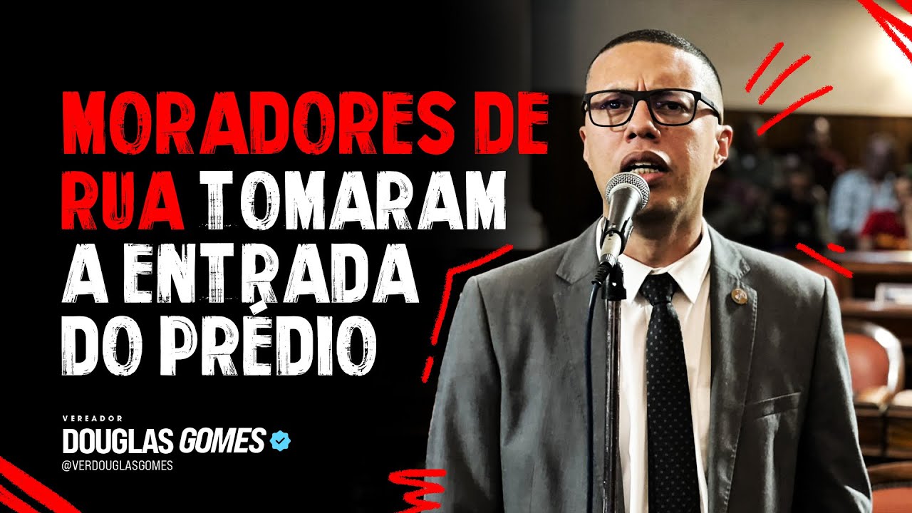 MORADORES DE RUA TOMARAM A ENTRADA DE PRÉDIO | Vereador Douglas Gomes