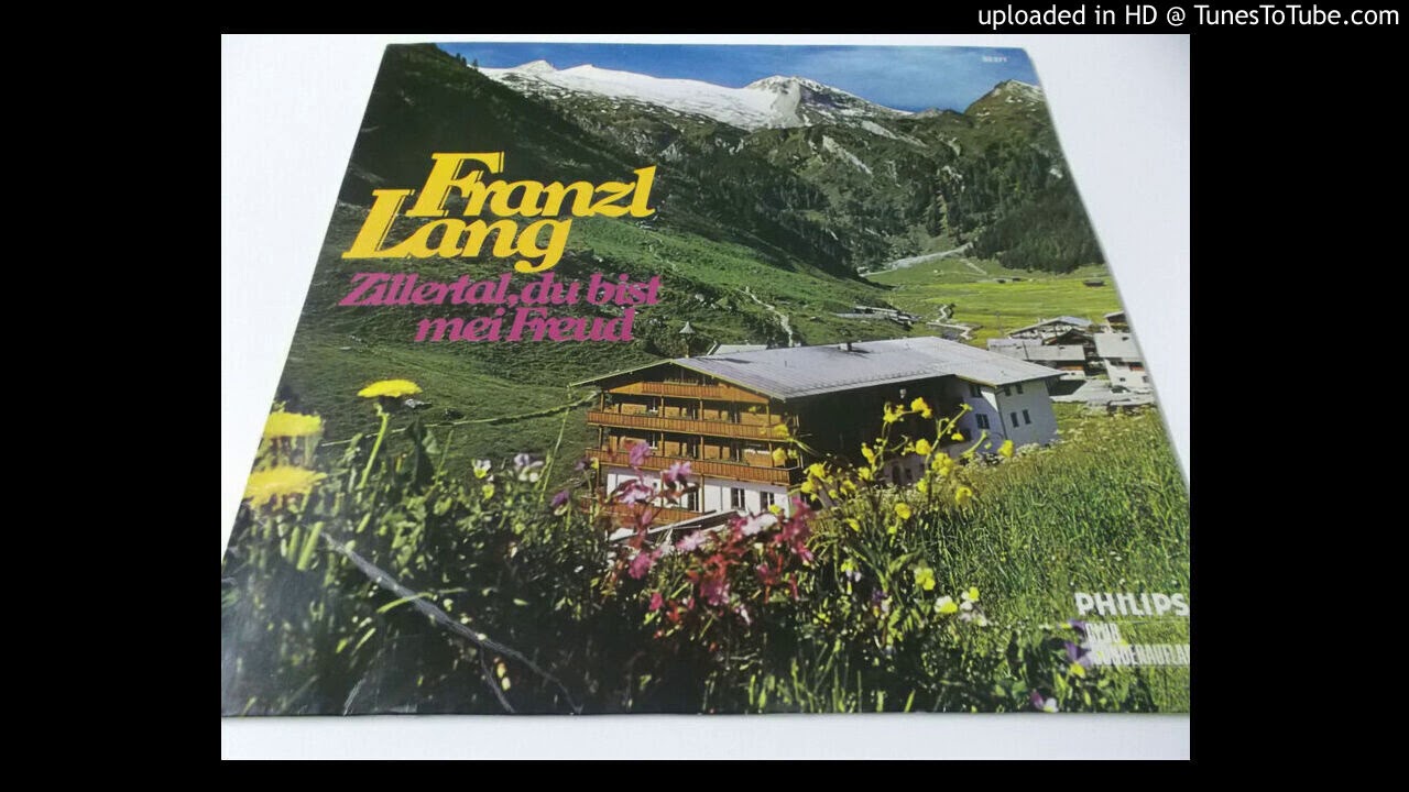 Franzl Lang-Zillertal du bist mei Freud
