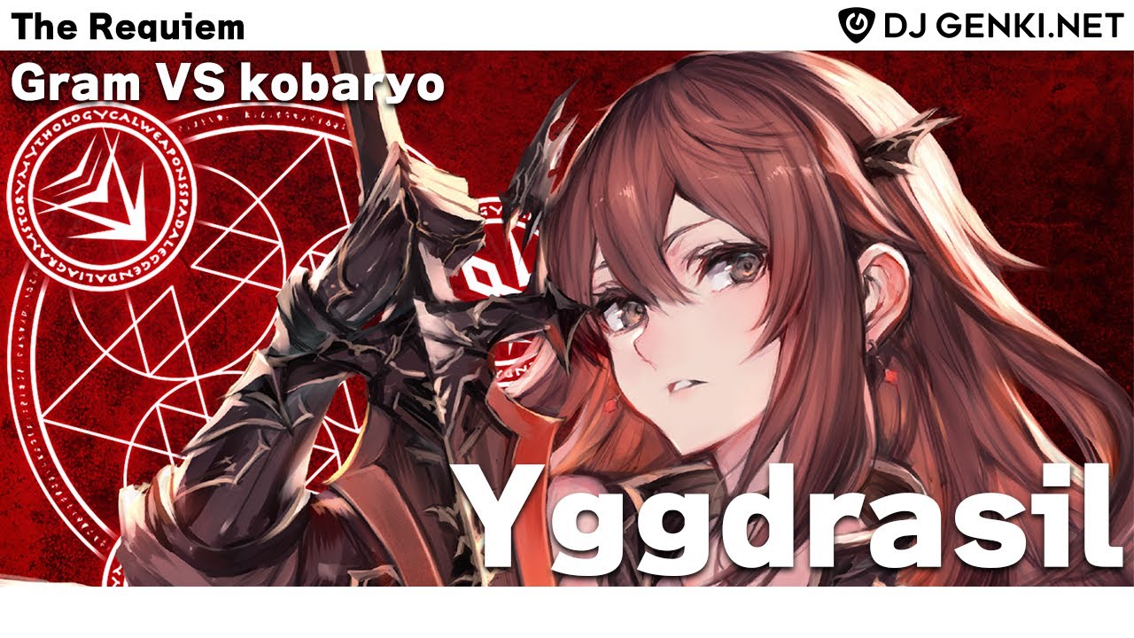 Gram VS Kobaryo - Yggdrasil【The Requiem】