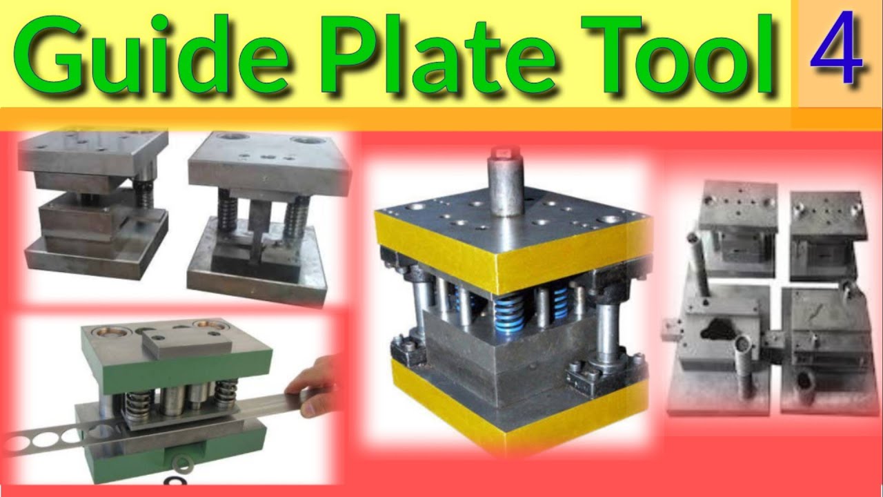 Guide Plate Tool क्या होता है / Types of Guide Plate Tool / Elements of Guide Plate Tool .