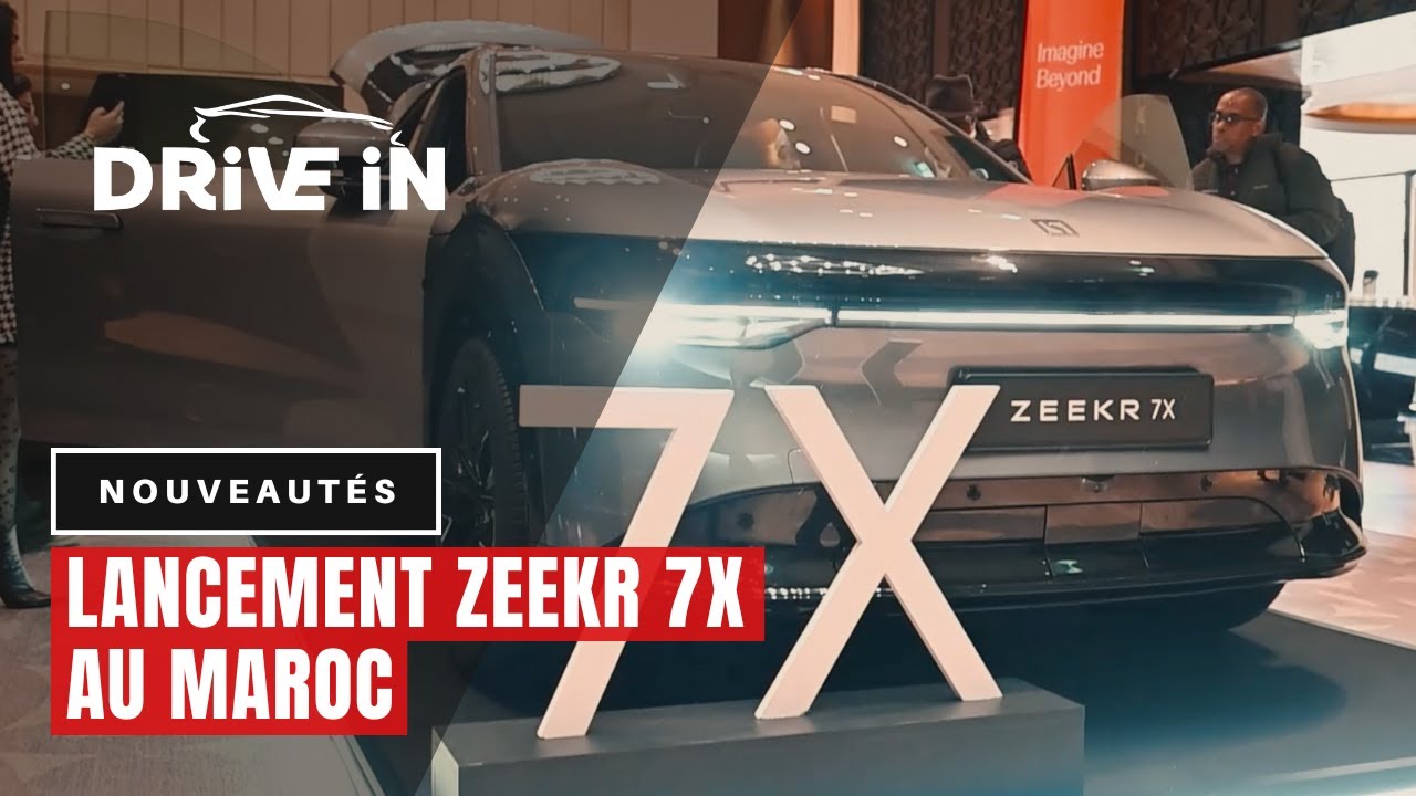 Lancement ZEEKR 7X au Maroc