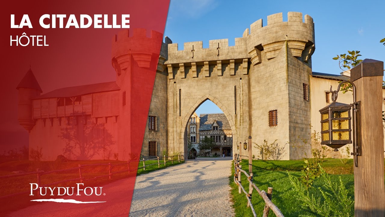 La Citadelle | H&ocirc;tel | Puy du Fou