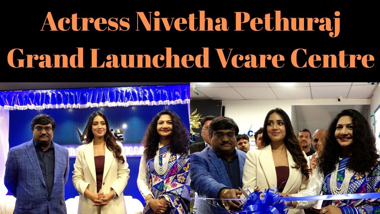 Actress Nivetha Pethuraj Grand Launched Vcare Centre | Mana Cinema TV