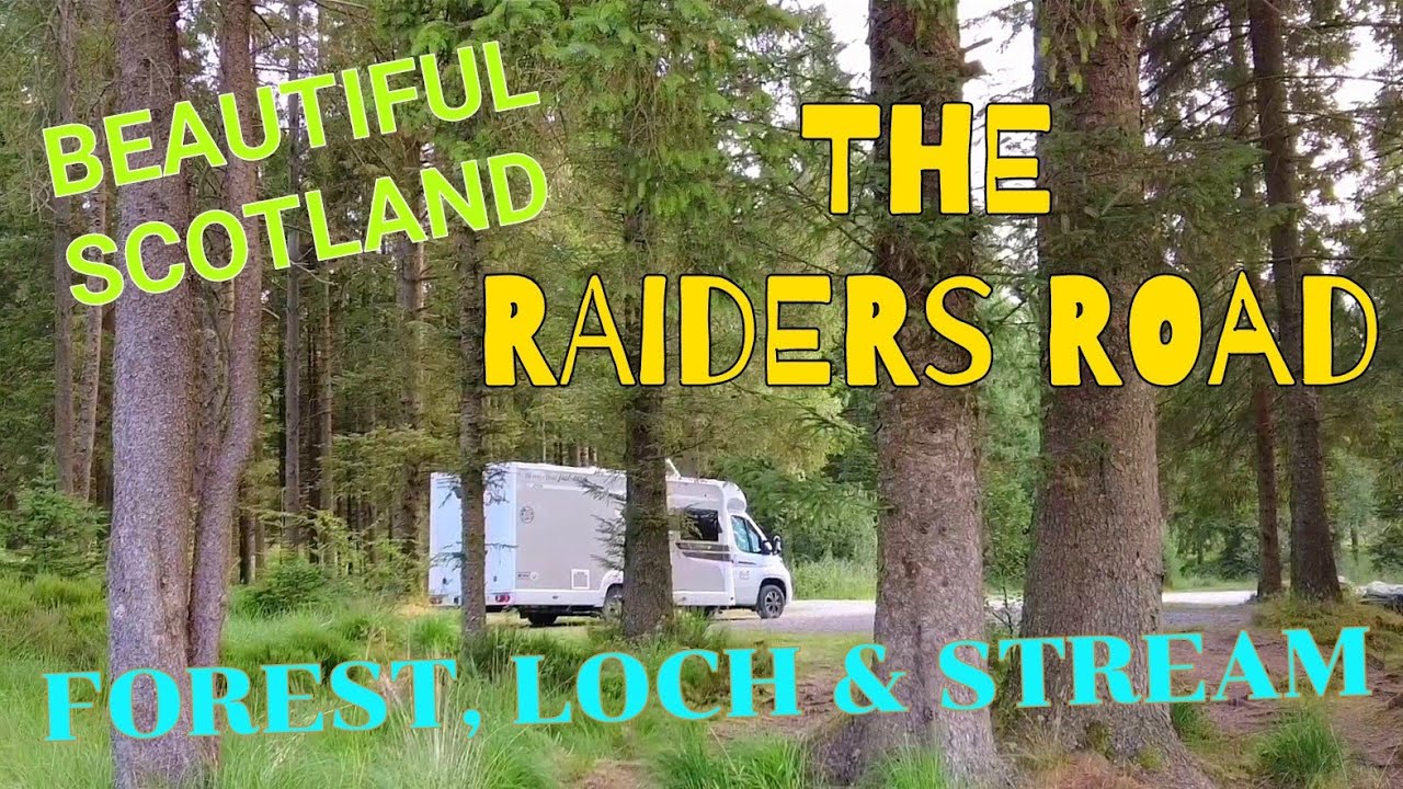 MORE TO SCOTLAND. DAYS 11+12. RAIDERS ROAD. MOTORHOME. NOT THE NC500. DUMFRIES & GALLOWAY. VAN LIFE.