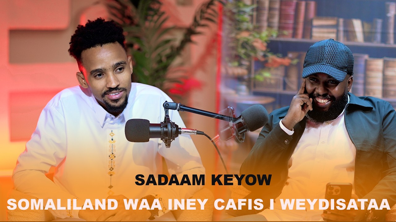 SADAM KEYOW |SOMALILAND  WAA INEY CAFIS I WEYDISATAA 😳