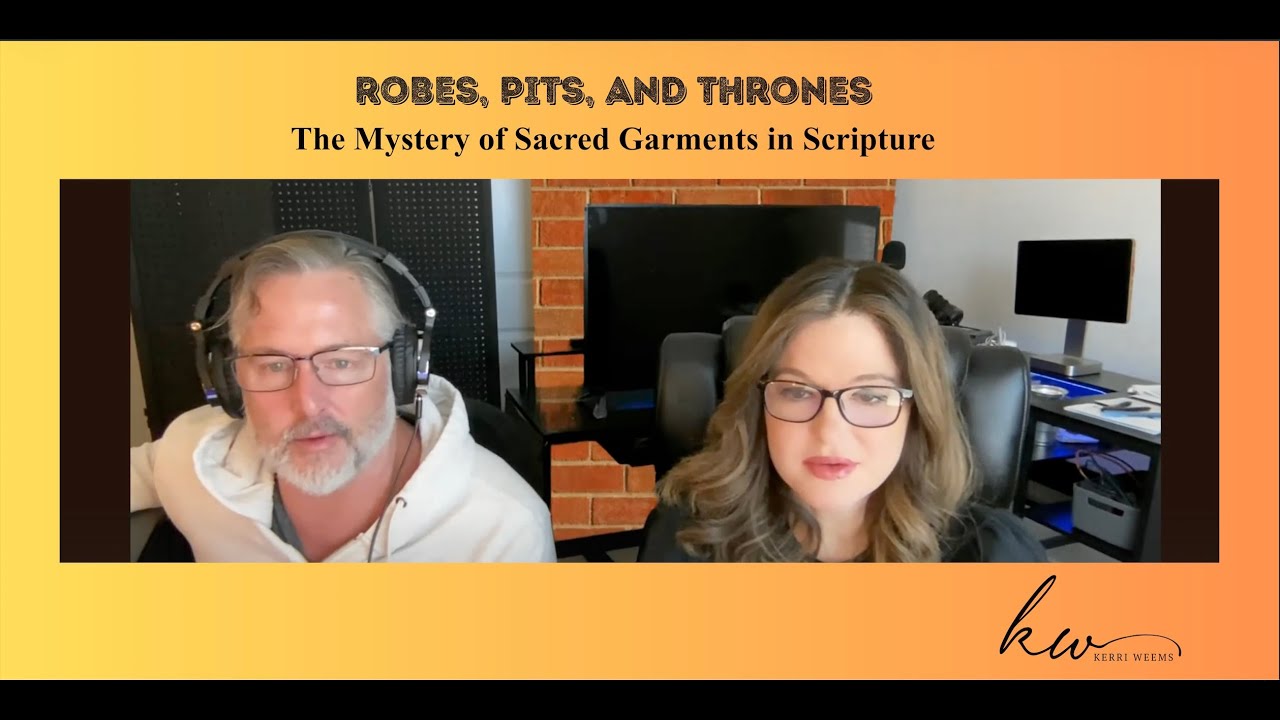 Robes, Pits, and Thrones: The Mystery of Sacred Garments in Scripture by Kerri Weems