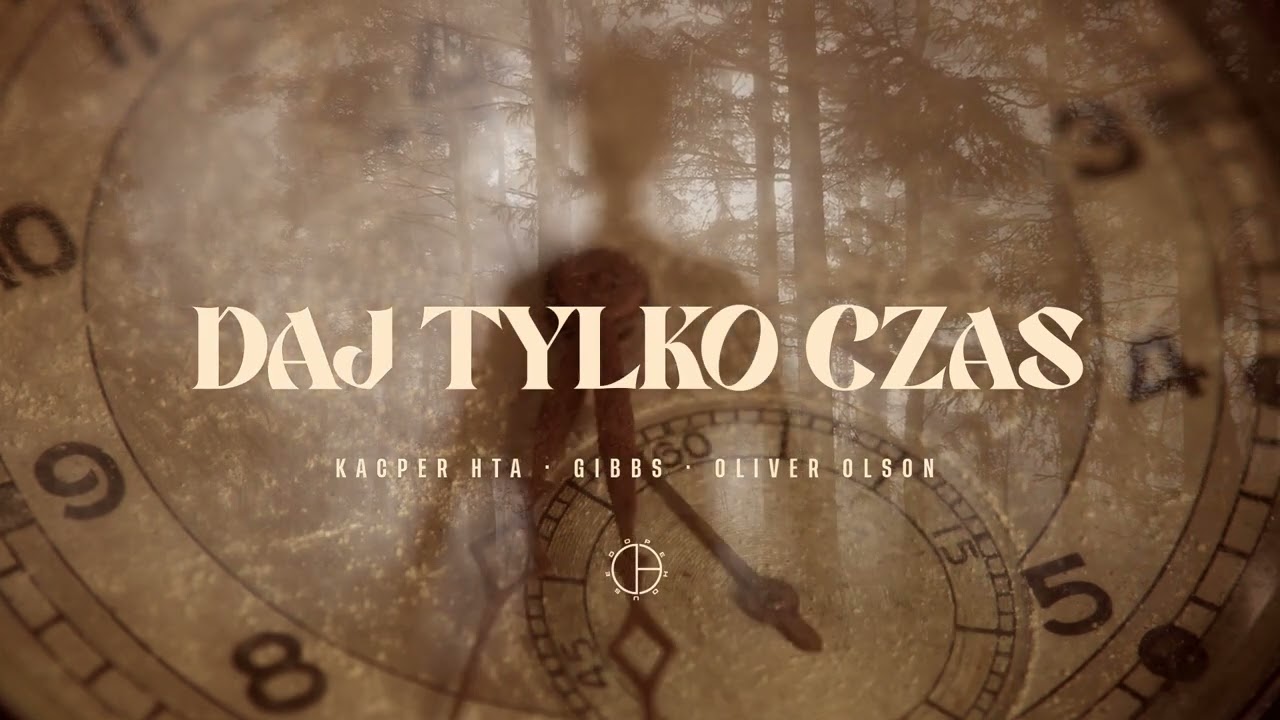 Kacper HTA x Gibbs x Oliver Olson - Daj tylko czas