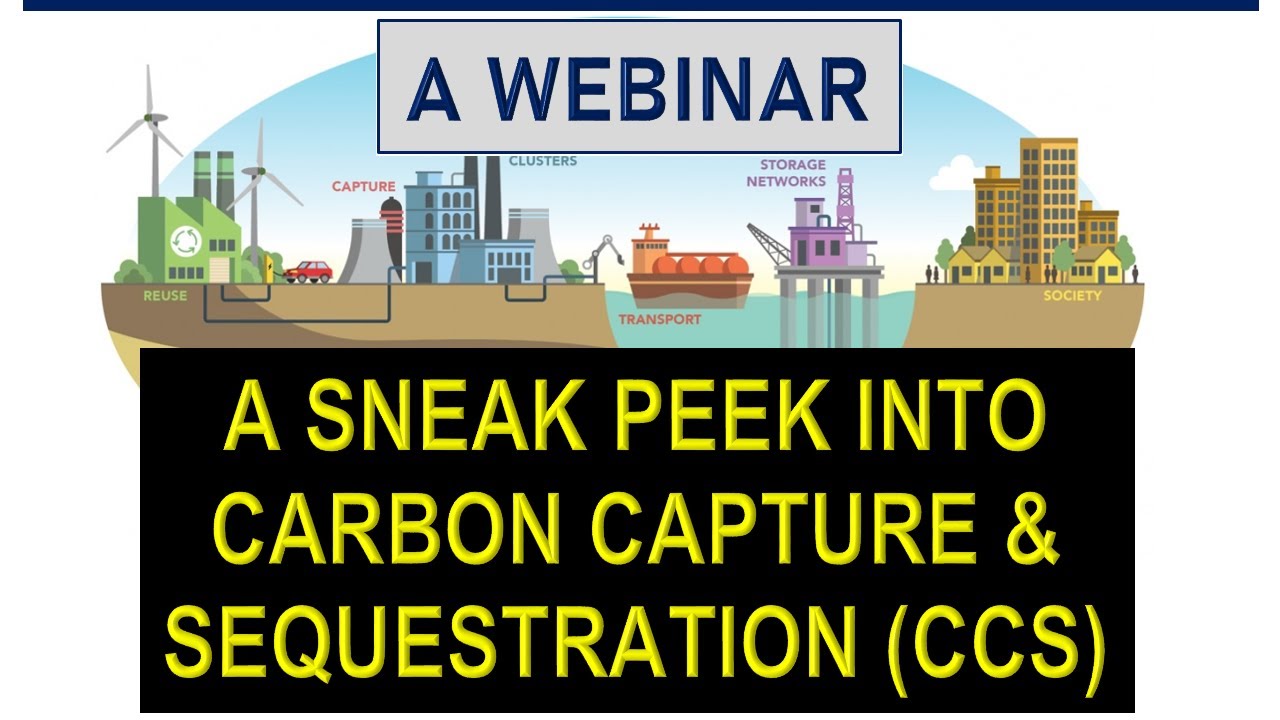[WEBINAR] - A Sneak Peek into Carbon Capture & Sequestration (CCS)