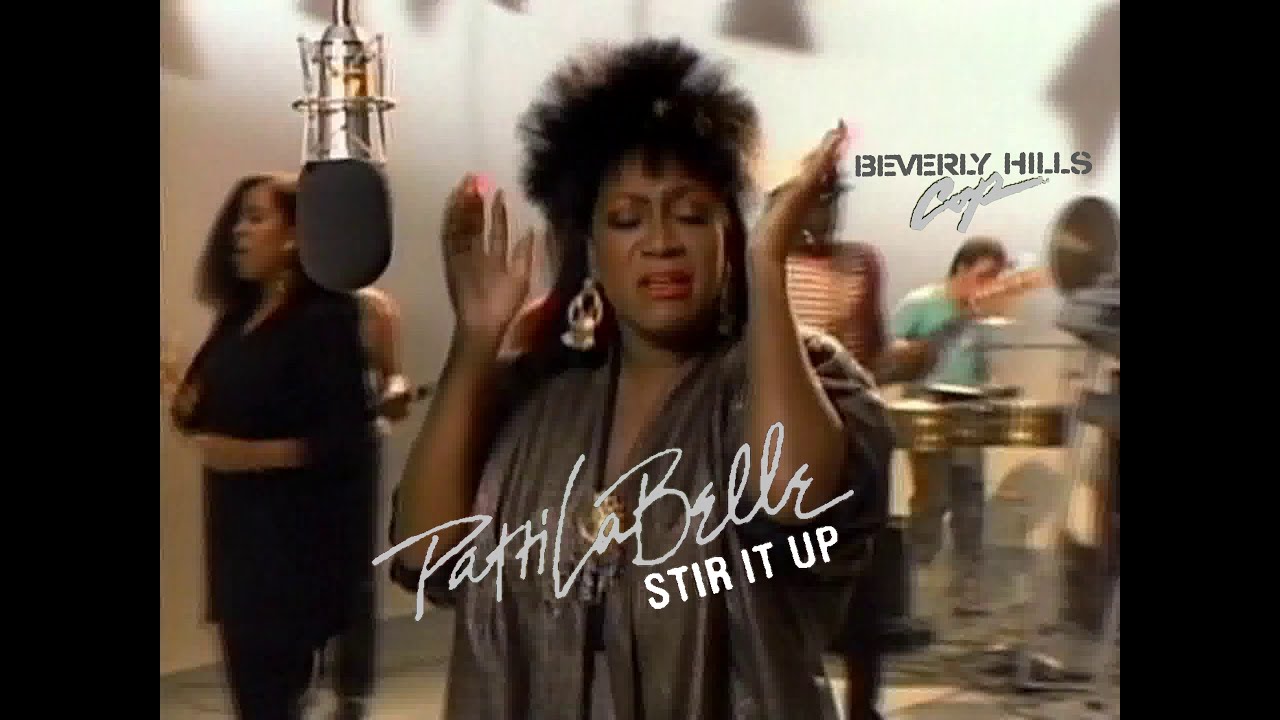 Patti LaBelle - Stir It Up (1984) Beverly Hills﻿ Cop - Soundtrack
