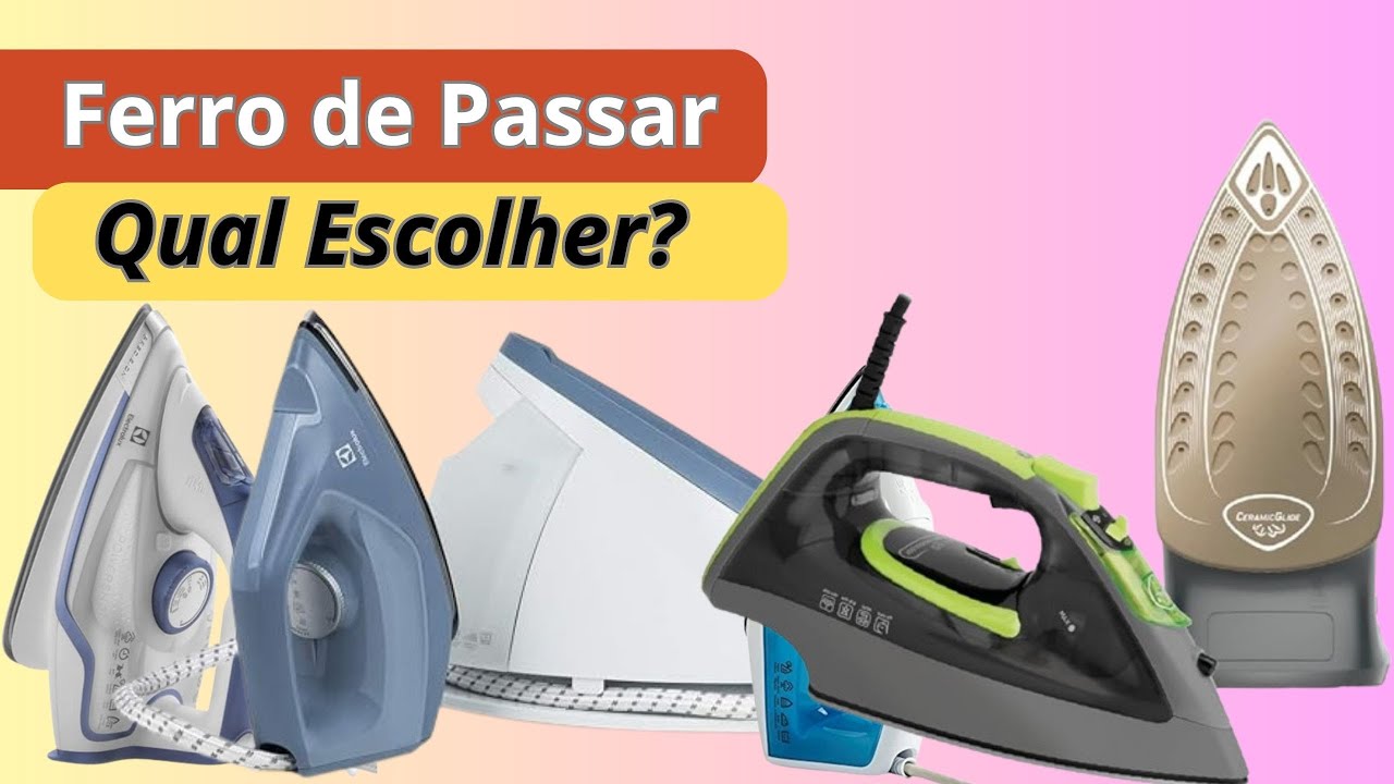Acerte na Escolha entre os 5 melhores Ferros de Passar em 2025!