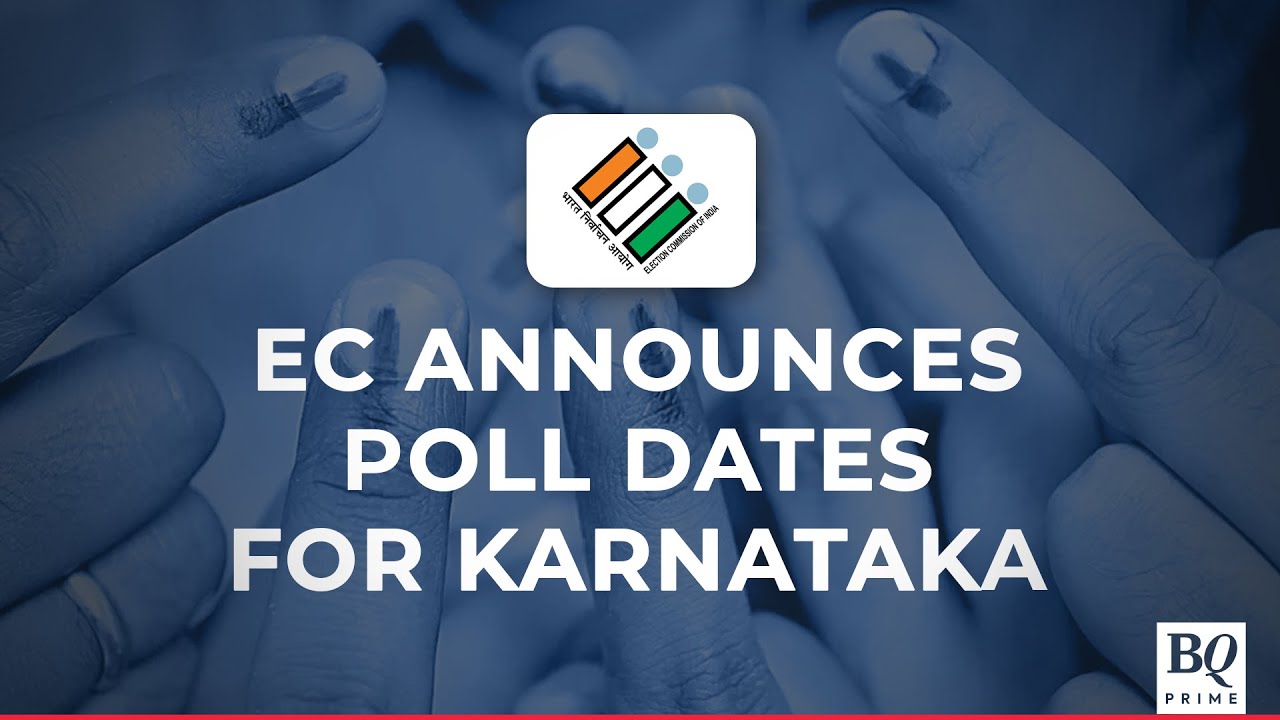 EC Announces Dates For Karnataka Assembly Polls | BQ Prime