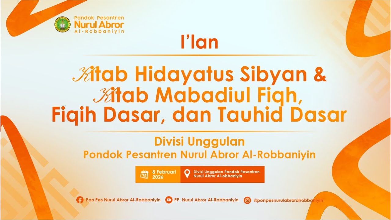 🔴 LIVE -I'LAN KITAB HIDAYATUS SIBYAN & MABADIUL FIQH DIVISI UNGGULAN | PP. NURUL ABROR AL-ROBBANIYIN
