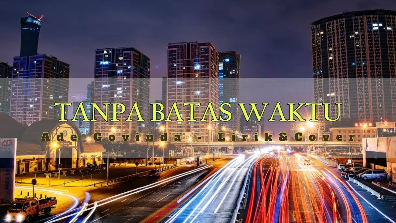 TANPA BATAS WAKTU | ADE GOVINDA Ft. FADLY | LIRIK & COVER | TRI SUAKA
