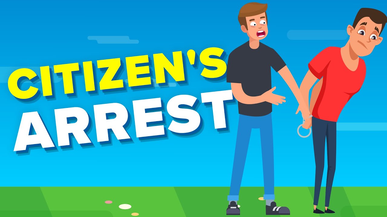 What Is Citizen's Arrest & Is It Really Legal?