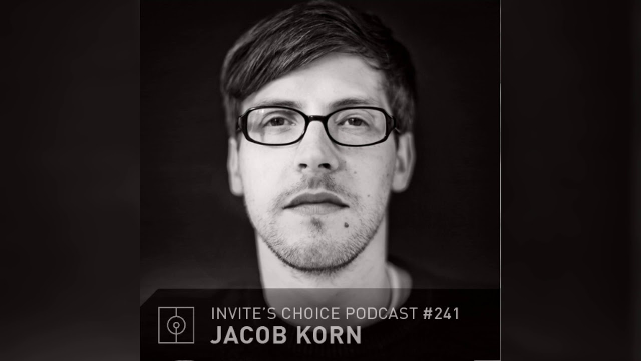 Invite's Choice Podcast 241 - Jacob Korn