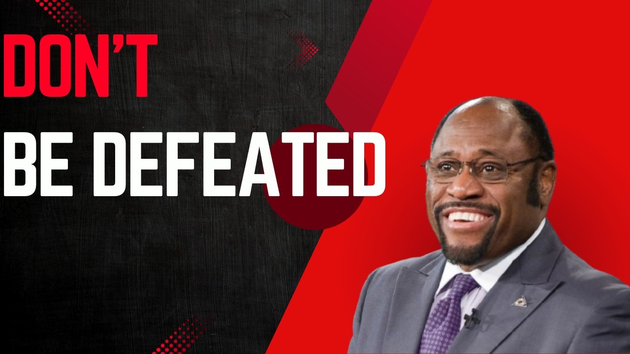 | Don't Be Defeated | || DR. MYLES MUNROE ||