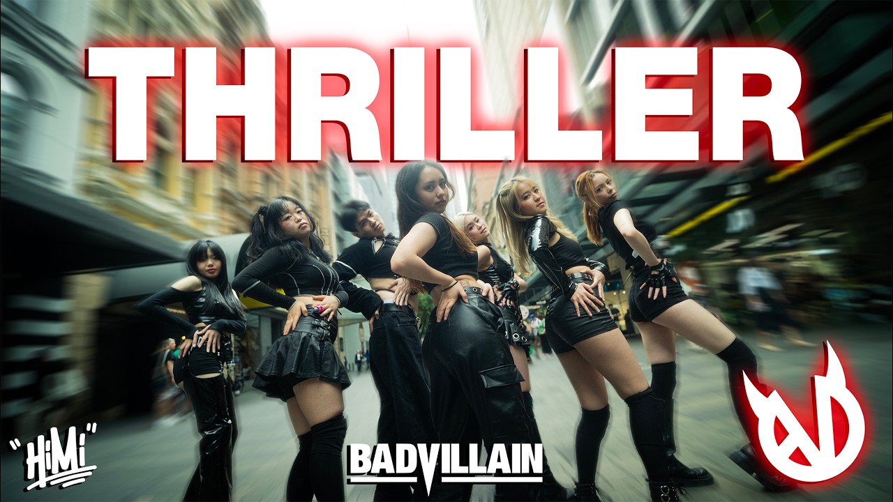 [KPOP НА ПУБЛИКЕ | ОДИН ДУБЛЬ] BADVILLAIN (배드빌런) — ТАНЦЕВАЛЬНЫЙ КАВЕР «THRILLER» ОТ ХИМИ | СИДНЕЙ...