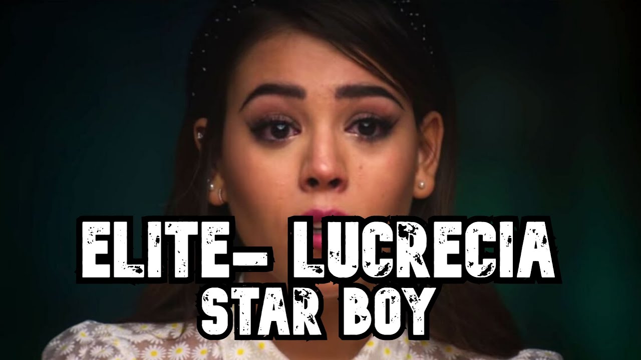 ♦ Elite Lucrecia || Star Boy ♦
