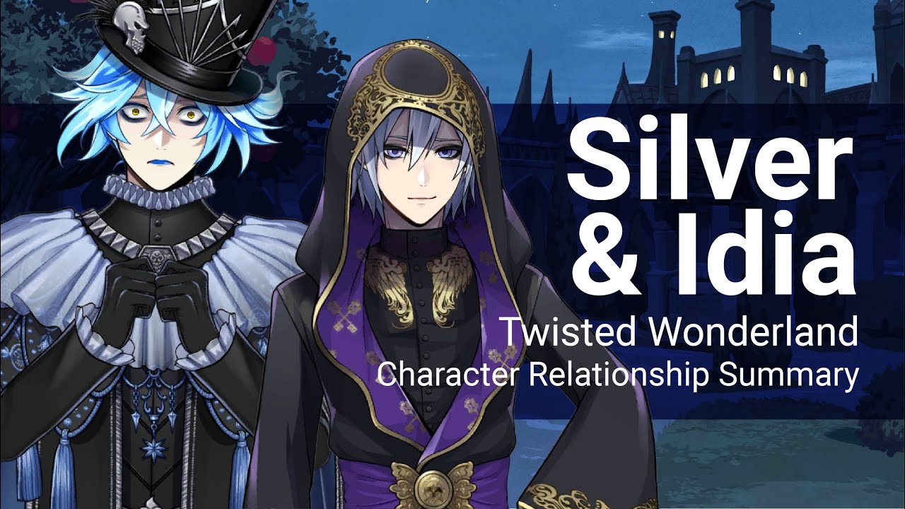 Silver and Idia Relationship Summary (Twisted Wonderland)