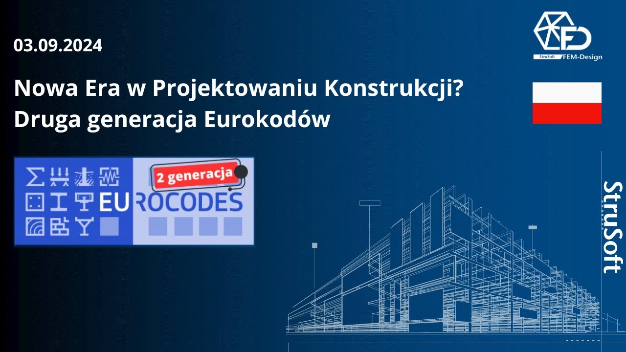 Nowa Era w Projektowaniu Konstrukcji - Druga generacja Eurokod&oacute;w