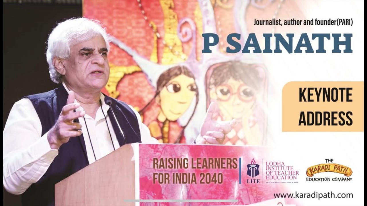 “India is the only country that has 780 living languages” Keynote address by P.Sainath | RLFI 2040 |