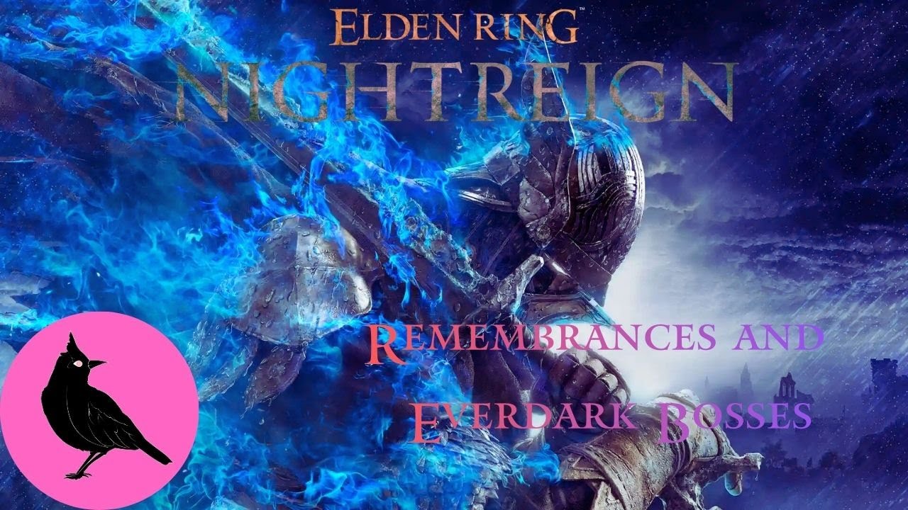 Elden Ring Nightreign | Remembrances + Everdark Bosses