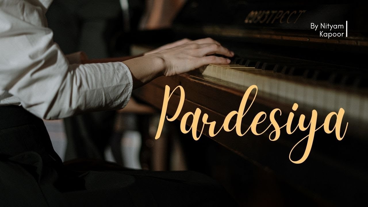 Pardesiya – Param Sundari | Piano Cover 2025 | Sidharth M & Jhanvi Kapoor | Nityam Kapoor