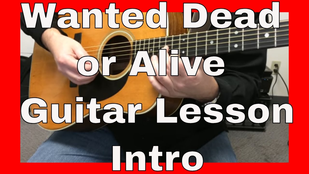 Wanted Dead or Alive Guitar Lesson - Intro