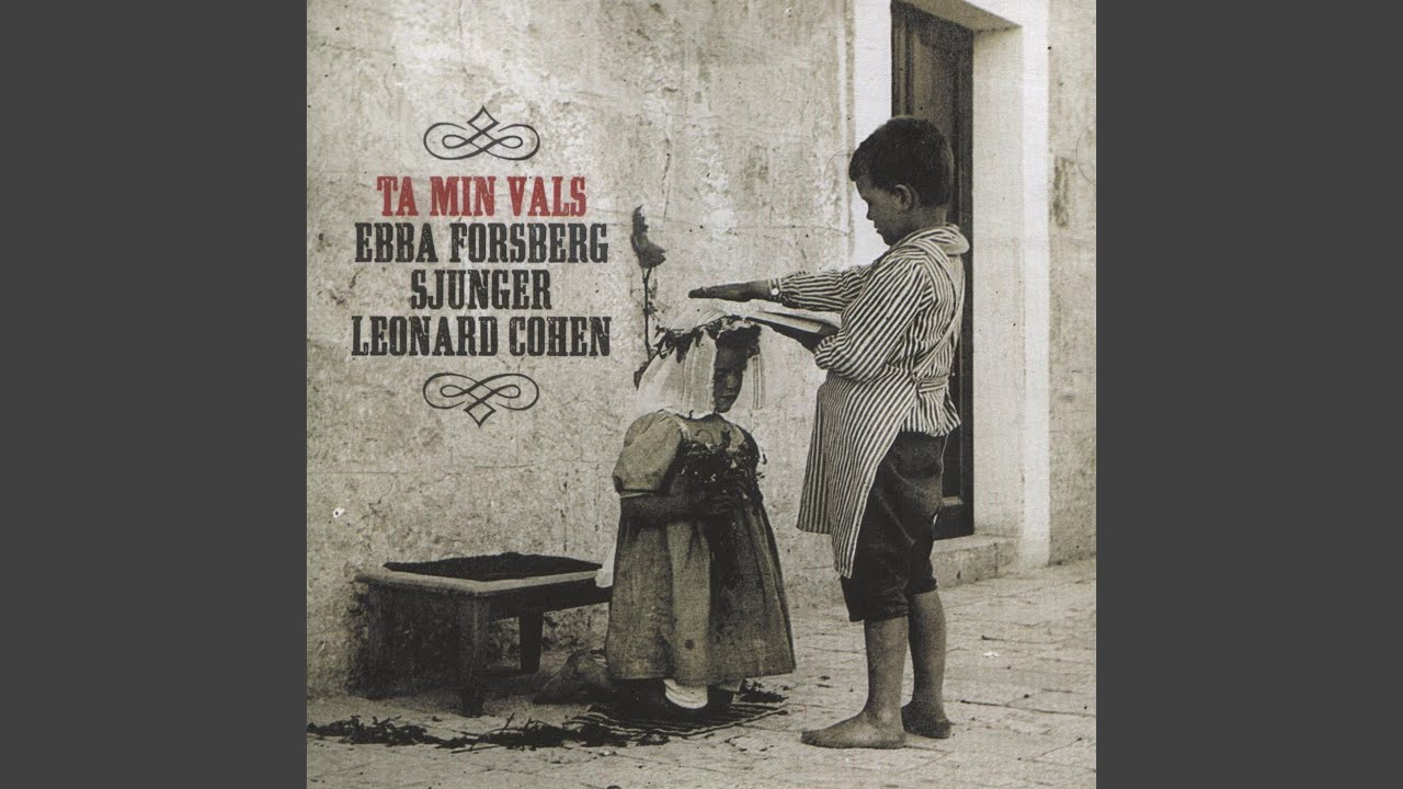 Ta Min Vals (Take This Waltz)