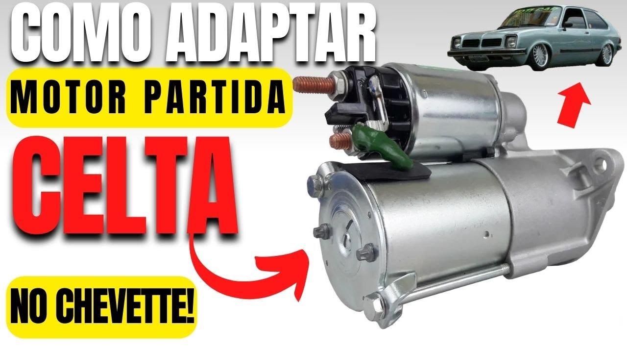 Como adaptar Motor partida/Motor de arranque do CELTA no CHEVETTE
