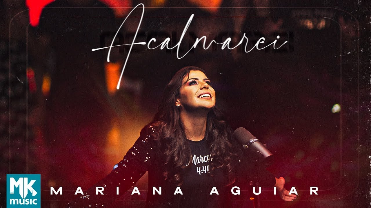 Mariana Aguiar - Acalmarei (Clipe Oficial MK Music)