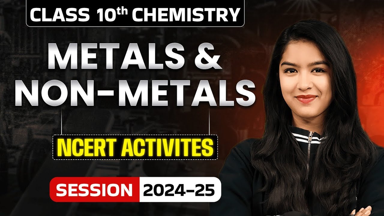 NCERT Activities - Metals and Non-metals | Class 10 Chemistry Chapter 3 | By Anjali Mam