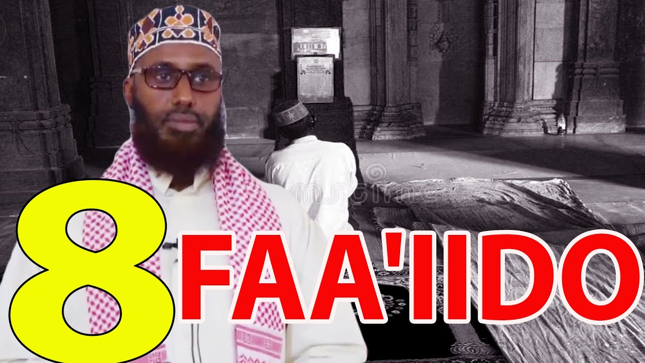 8 FAA'IIDO OO UU HELAYO QOFKA SALAADA MASJIDKA USOO HORMARA || Sh Maxamed Macalin Abshir