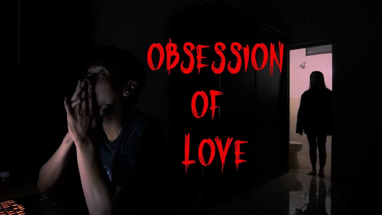 OBSESSION OF LOVE | Smile Pictures
