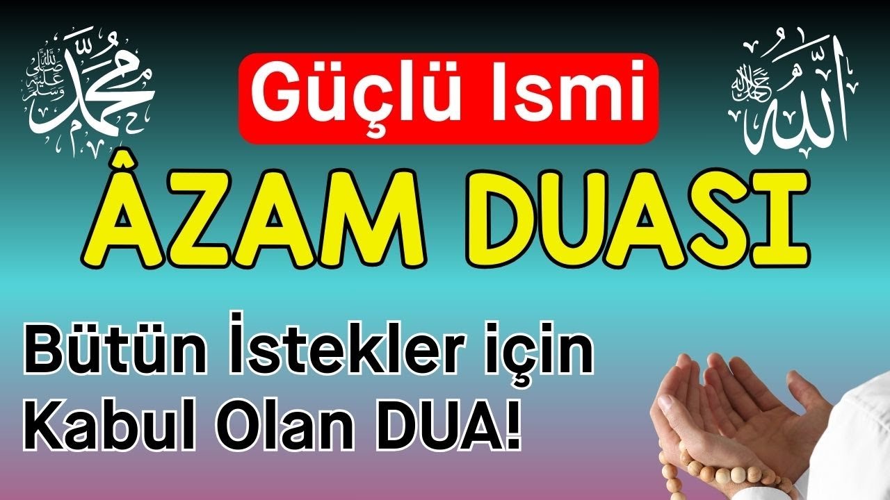 Güçlü İsmi Azam Duası Kim Dinlerse Bütün Rizik ve Bereket Sır Kapıları AÇILIR