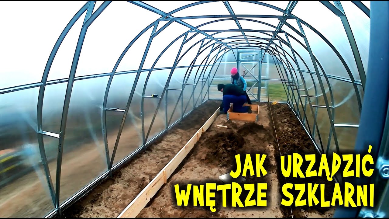 JAK URZĄDZIĆ SZKLARNIĘ, grządki w szklarni, szklarnia Trioszka w środku