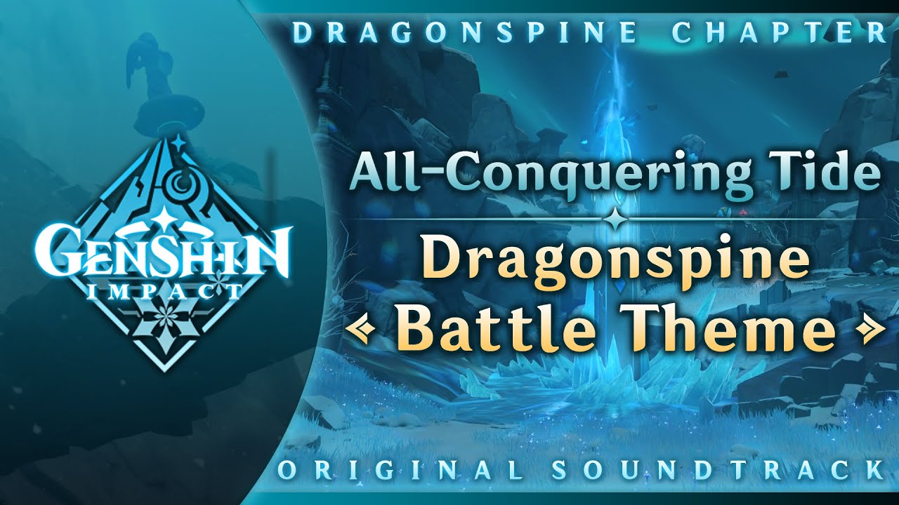 All-Conquering Tide &mdash; Dragonspine Battle Theme | Genshin Impact OST: Dragonspine Chapter