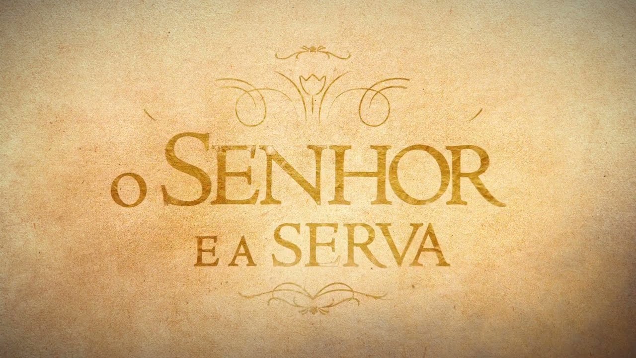 Novo Amanhecer - O Senhor e a Serva (Abertura)