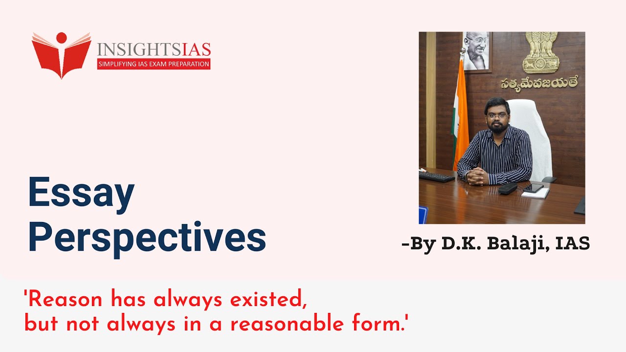Essay Perspectives (20th March  2022) : By D.K. Balaji, IAS - Rank 36 CSE 2014