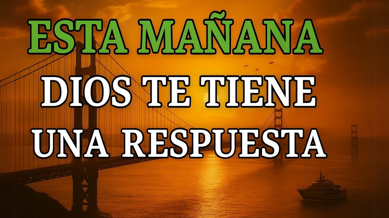 ORACIÓN PODEROSA DE LA MAÑANA | Recibe tu Día con Fe